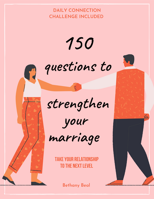 150 Questions To Strengthen Your Marriage (PDF Download)